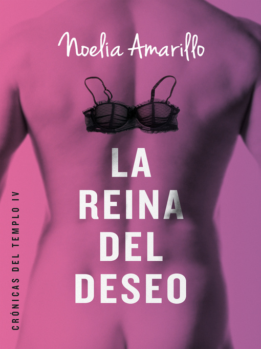Title details for La reina del deseo by Noelia Amarillo - Available
